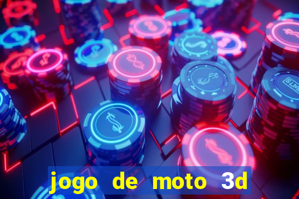 jogo de moto 3d de grau